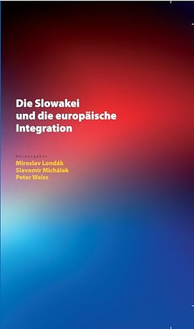 Die Slowakei Und Die Europaeische Integration