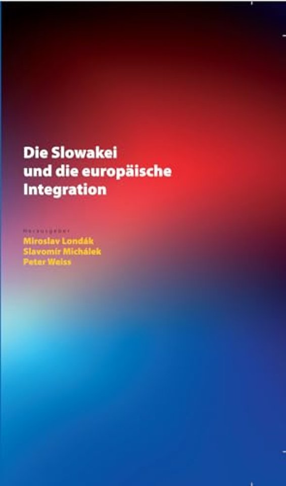 Die Slowakei Und Die Europaeische Integration