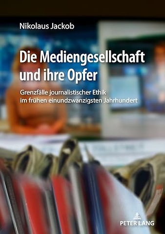 Die Mediengesellschaft und ihre Opfer