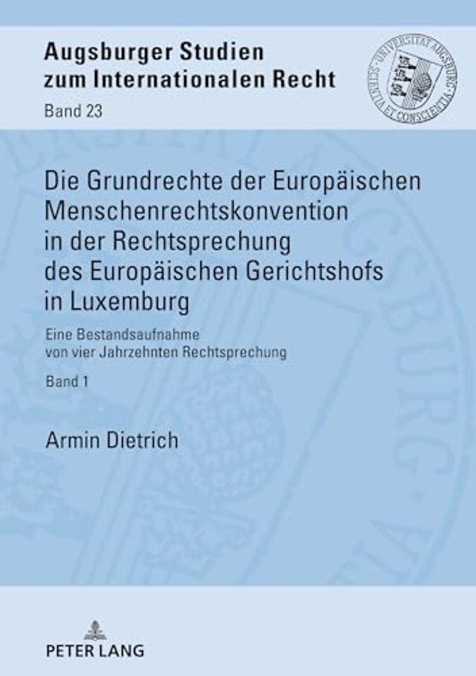Die Grundrechte Der Europaeischen Menschenrechtskonvention in Der Rechtsprechung Des Europaeischen Gerichtshofs in Luxemburg