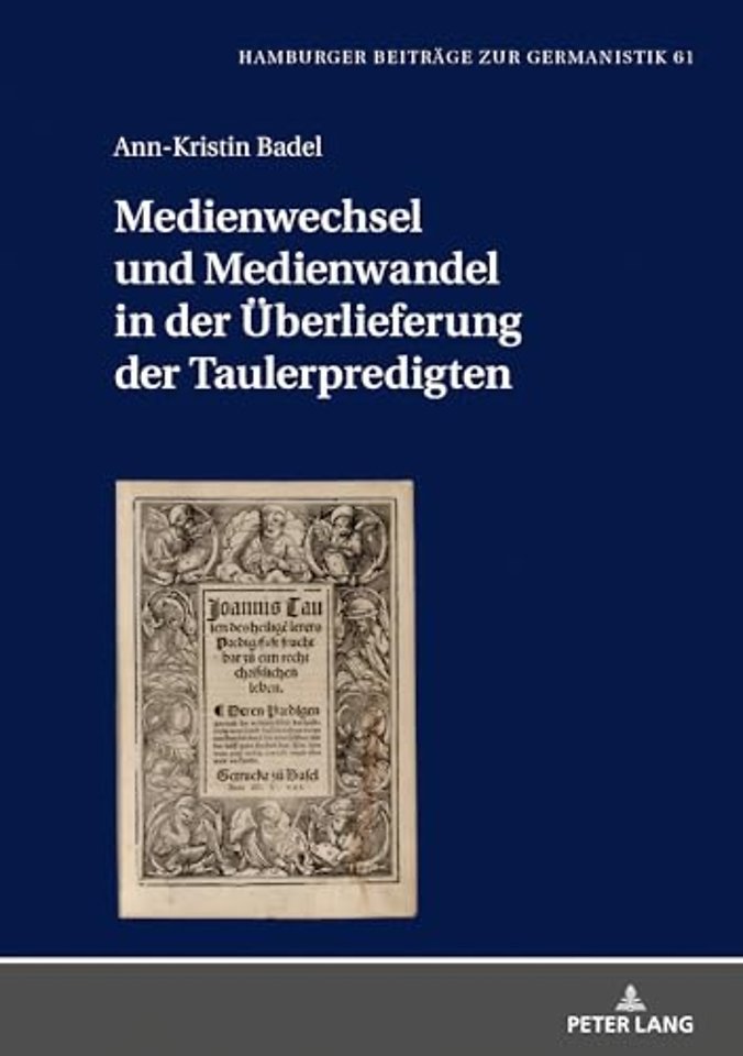 Medienwechsel Und Medienwandel in Der Ueberlieferung Der Taulerpredigten