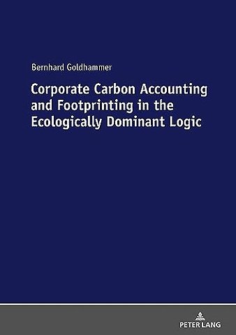 Corporate Carbon Accounting and Footprinting in the Ecologically Dominant Logic