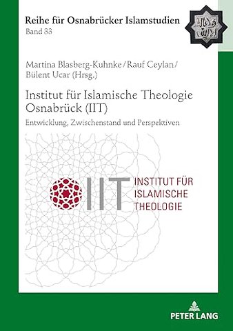 Institut fuer Islamische Theologie Osnabrueck - Entwicklung, Zwischenstand und Perspektiven