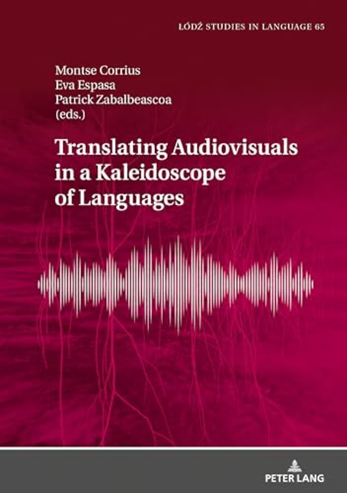 Translating Audiovisuals in a Kaleidoscope of Languages