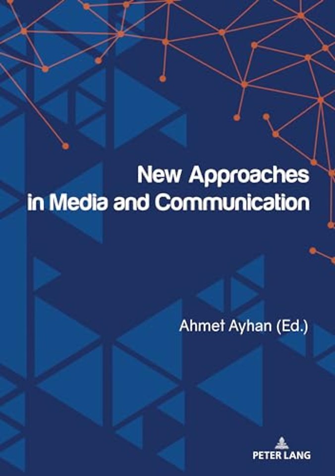 New Approaches in Media and Communication