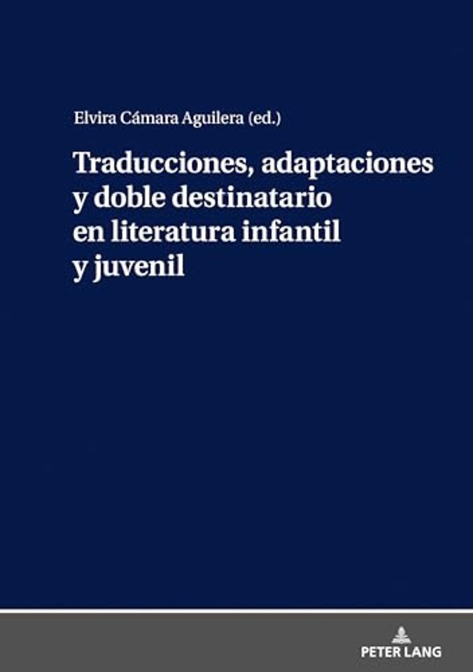 Traducciones, adaptaciones y doble destinatario en literatura infantil y juvenil