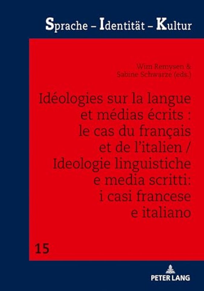 Ideologies Sur La Langue Et Medias Ecrits: Le Cas Du Francais Et de l'Italien / Ideologie Linguistiche E Media Scritti: I Casi Francese E Italiano