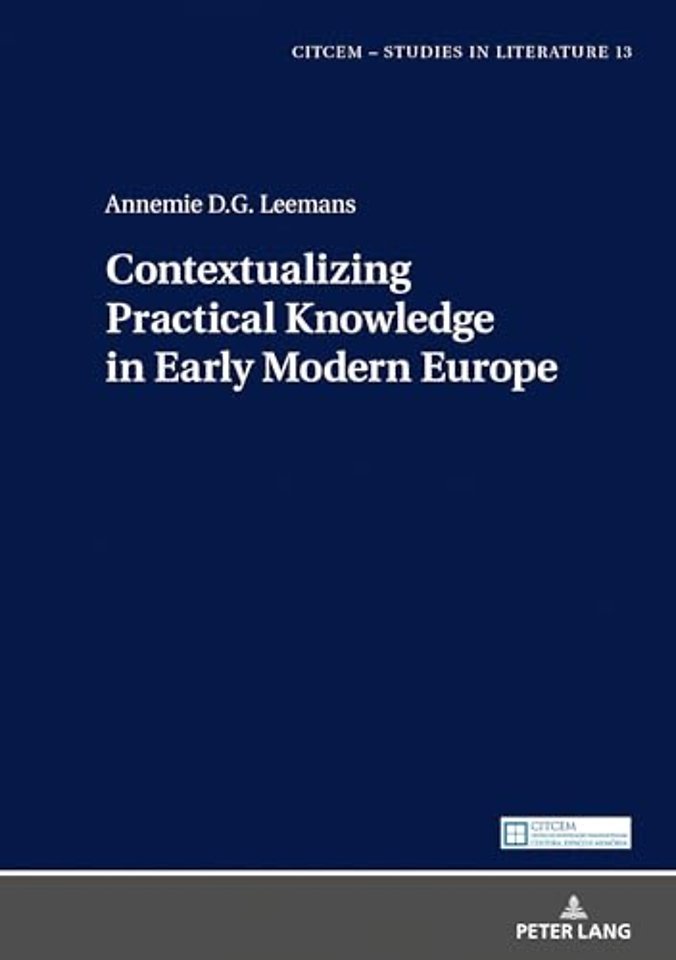 Contextualizing Practical Knowledge in Early Modern Europe