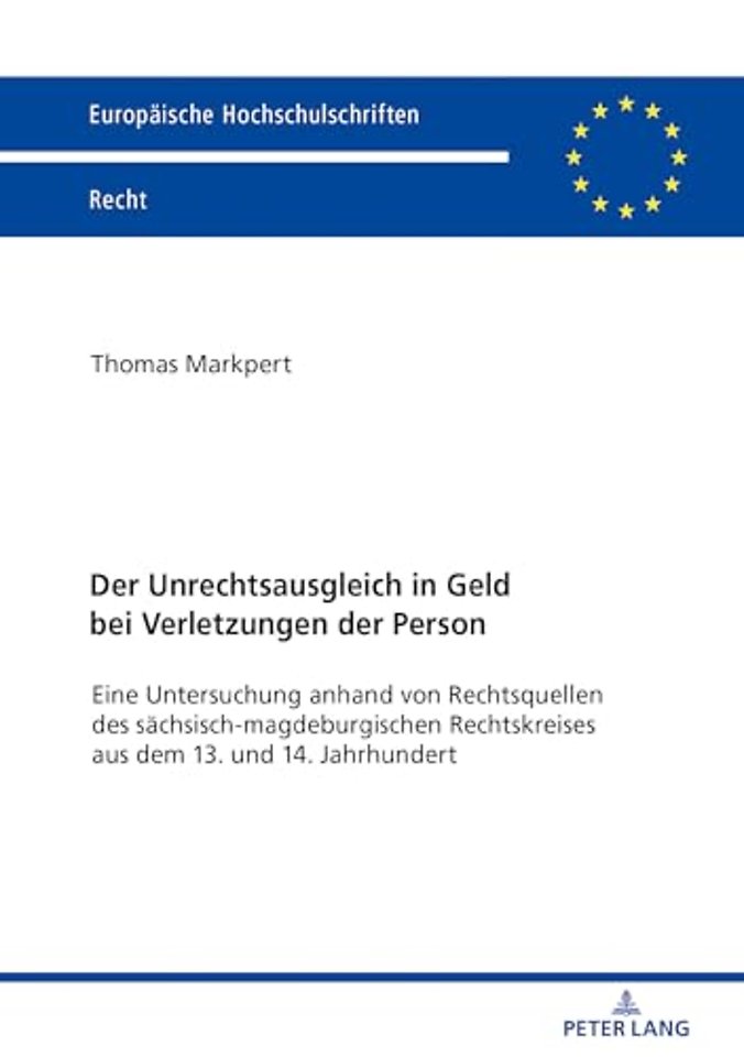 Der Unrechtsausgleich in Geld bei Verletzungen der Person