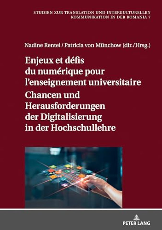 Enjeux et defis du numerique pour l'enseignement universitaire / Chancen und Herausforderungen der Digitalisierung in der Hochschullehre