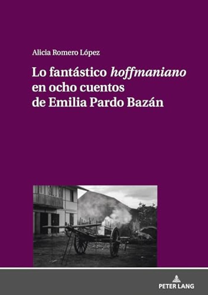 Lo Fantastico «Hoffmaniano» En Ocho Cuentos de Emilia Pardo Bazan