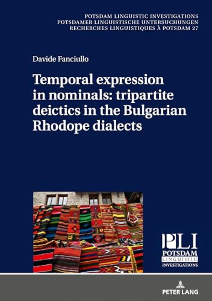 Temporal expression in nominals: tripartite deictics in the Bulgarian Rhodope dialects