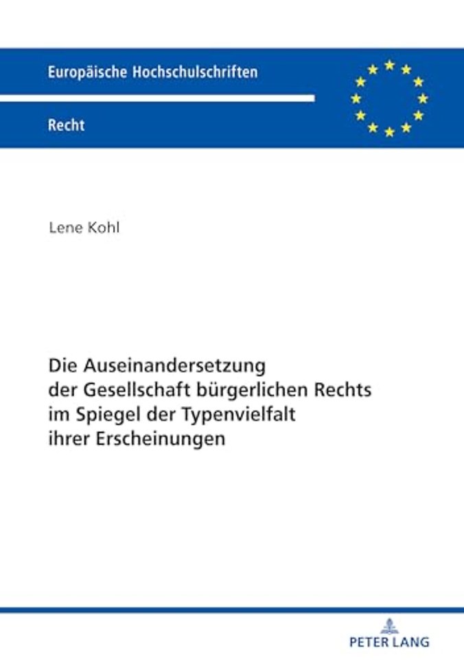 Die Auseinandersetzung Der Gesellschaft Buergerlichen Rechts Im Spiegel Der Typenvielfalt Ihrer Erscheinungen