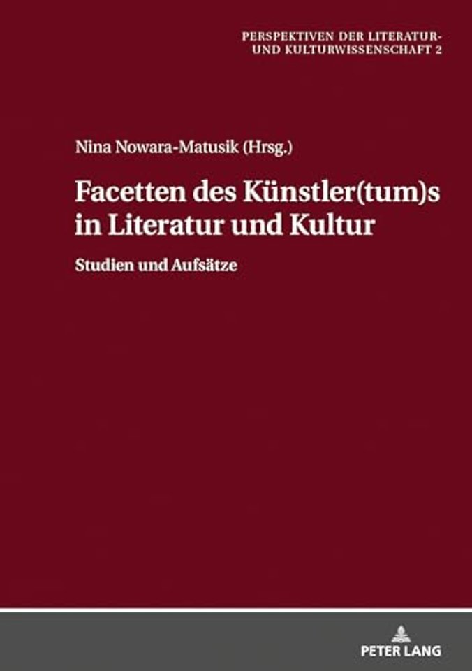 Facetten des Kuenstler(tum)s in Literatur und Kultur