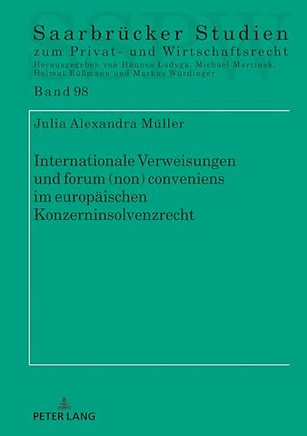 Internationale Verweisungen und forum (non) conveniens im europaeischen Konzerninsolvenzrecht