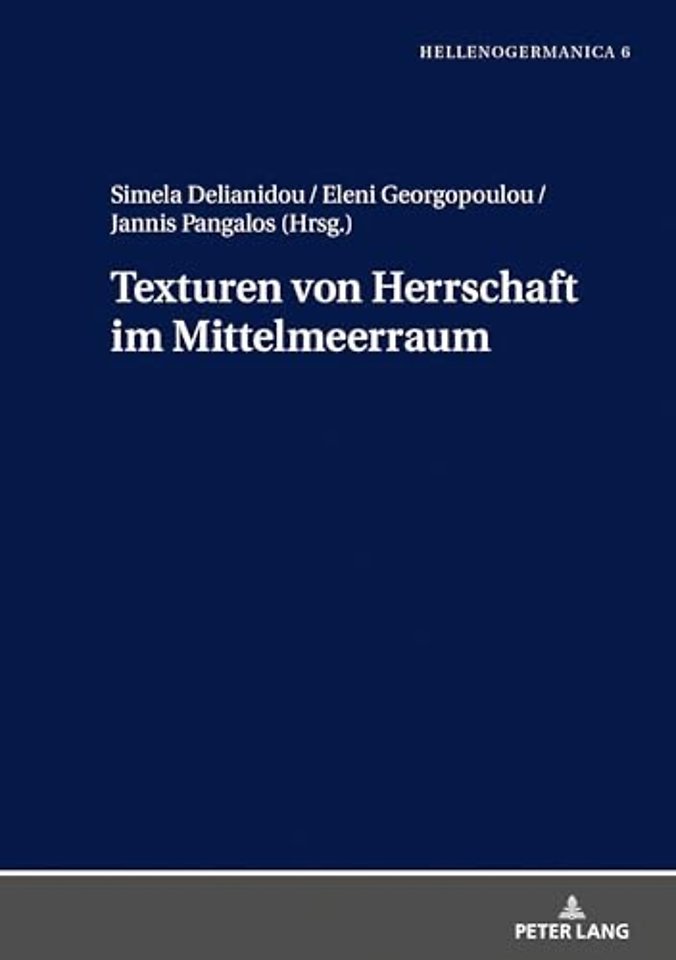 Texturen von Herrschaft im Mittelmeerraum