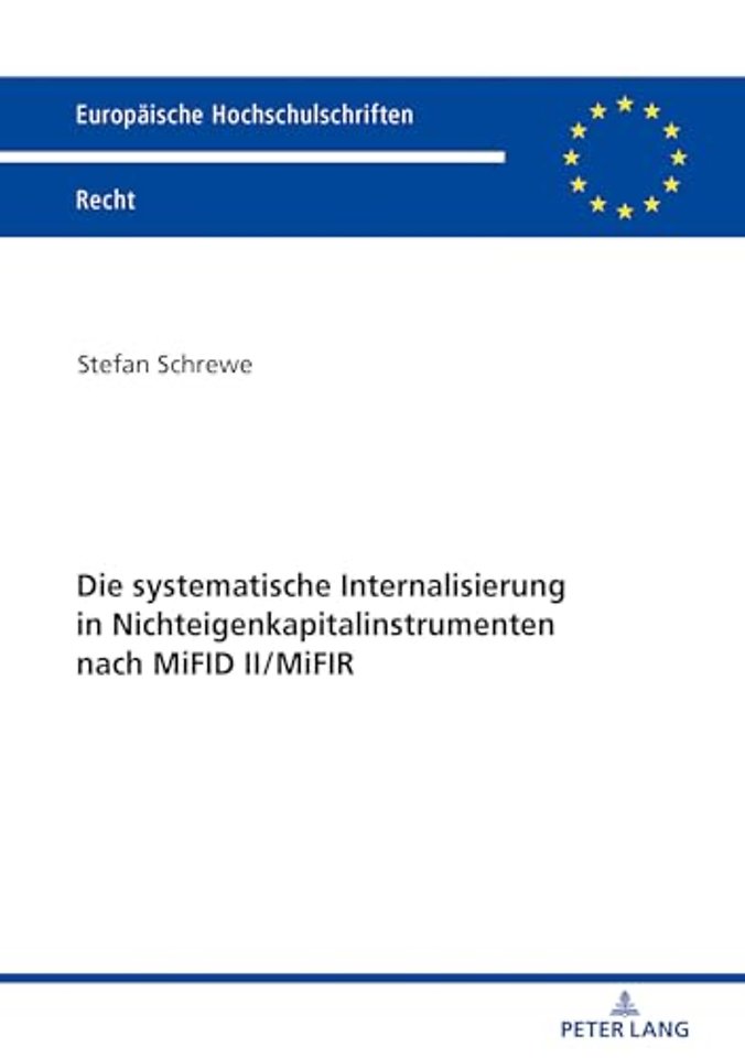 Die Systematische Internalisierung in Nichteigenkapitalinstrumenten Nach Mifid II/Mifir