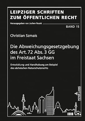 Die Abweichungsgesetzgebung des Art. 72 Abs. 3 GG im Freistaat Sachsen