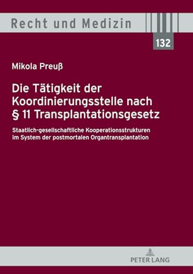 Die Taetigkeit der Koordinierungsstelle nach § 11 Transplantationsgesetz