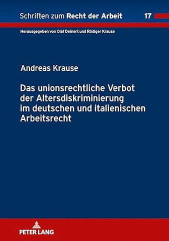 Das Unionsrechtliche Verbot Der Altersdiskriminierung Im Deutschen Und Italienischen Arbeitsrecht