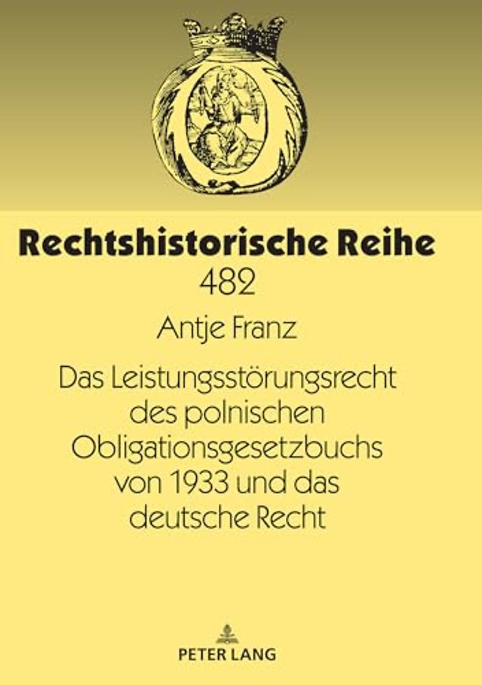 Das Leistungsstoerungsrecht Des Polnischen Obligationsgesetzbuchs Von 1933 Und Das Deutsche Recht