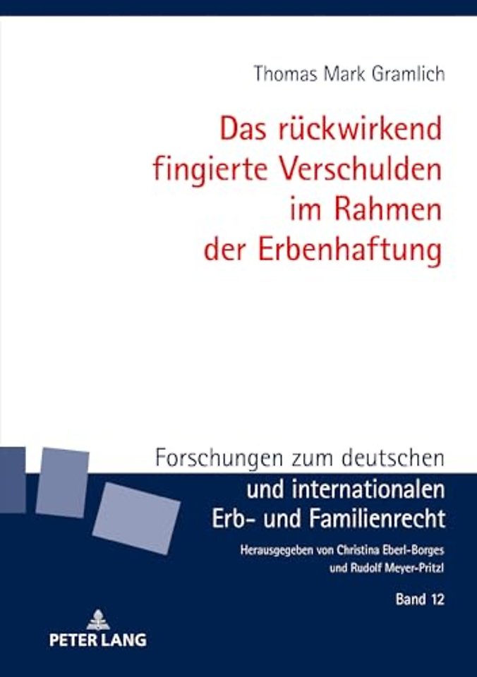 Das rueckwirkend fingierte Verschulden im Rahmen der Erbenhaftung