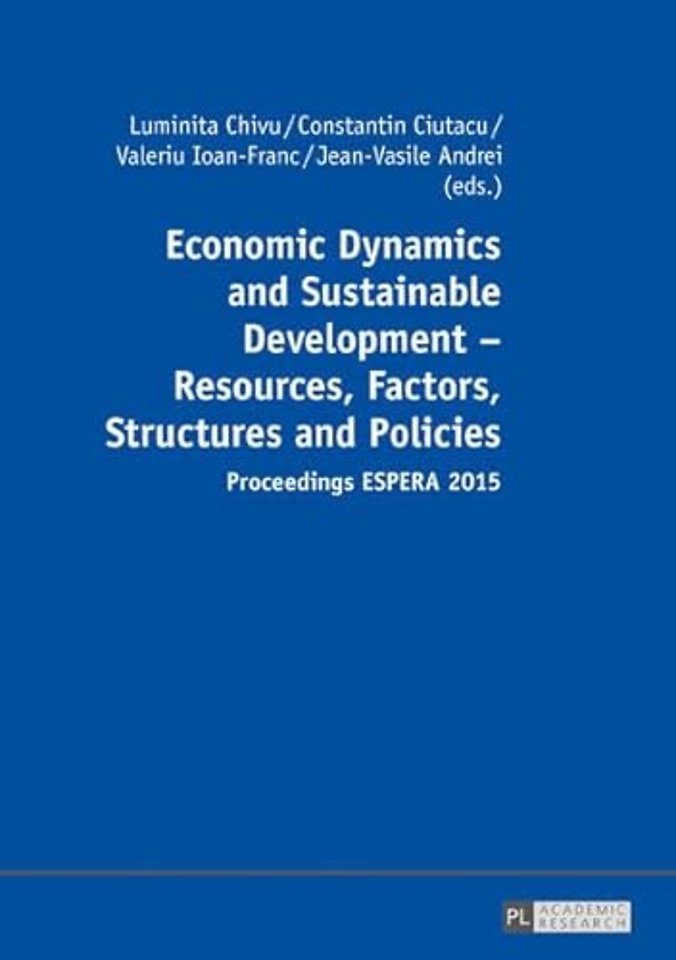 Economic Dynamics and Sustainable Development – Resources, Factors, Structures and Policies