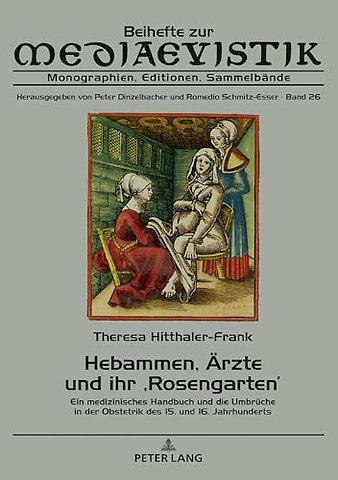Hebammen, Aerzte und ihr 'Rosengarten'