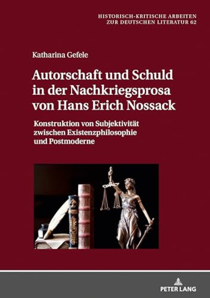 Autorschaft und Schuld in der Nachkriegsprosa von Hans Erich Nossack