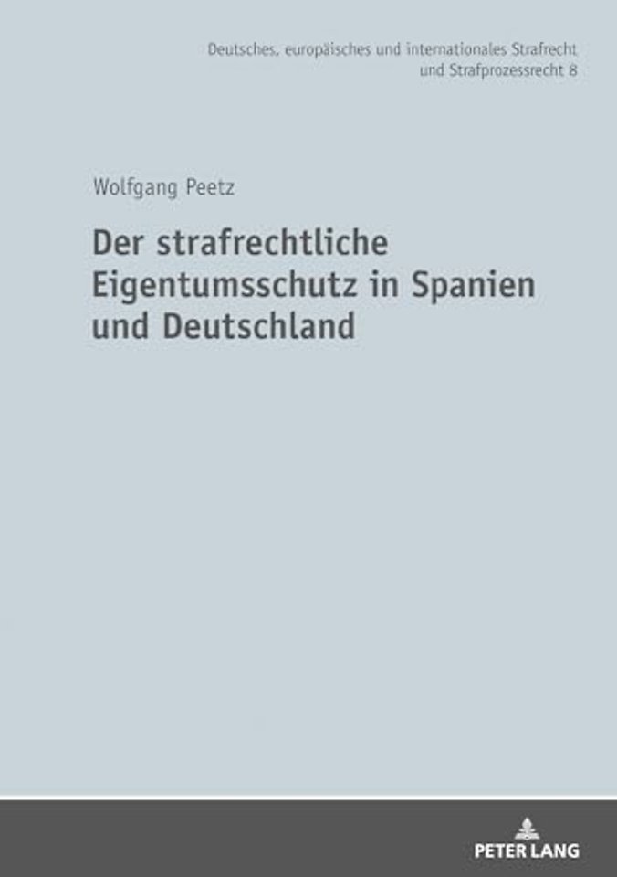 Der strafrechtliche Eigentumsschutz in Spanien und Deutschland