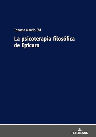 La Psicoterapia Filosofica de Epicuro