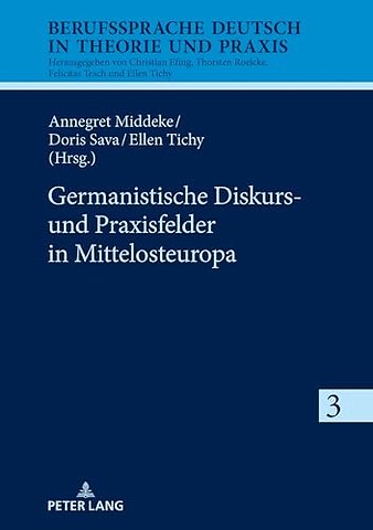 Germanistische Diskurs- Und Praxisfelder in Mittelosteuropa