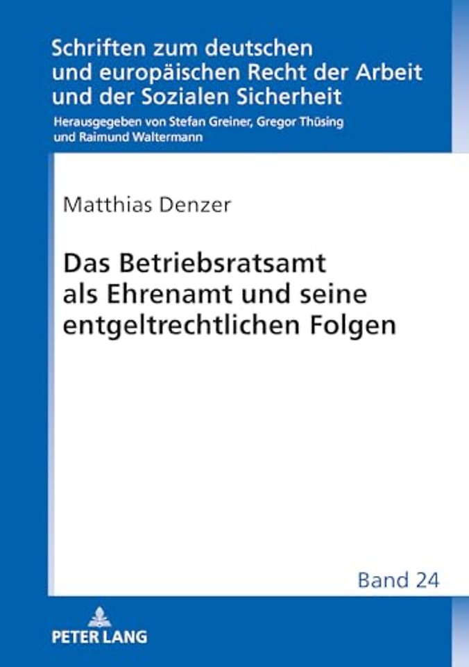Das Betriebsratsamt ALS Ehrenamt Und Seine Entgeltrechtlichen Folgen