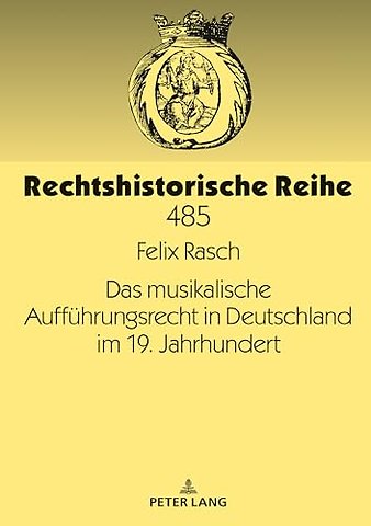 Das musikalische Auffuehrungsrecht in Deutschland im 19. Jahrhundert