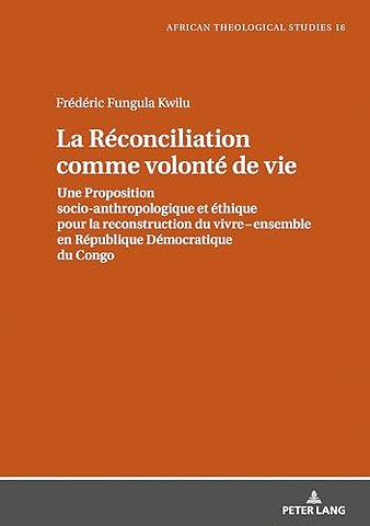 La Reconciliation Comme Volonte de Vie