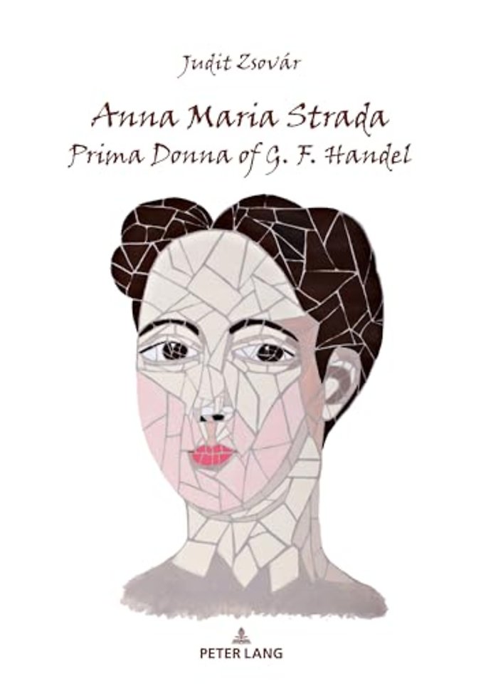 Anna Maria Strada, Prima Donna of G. F. Handel