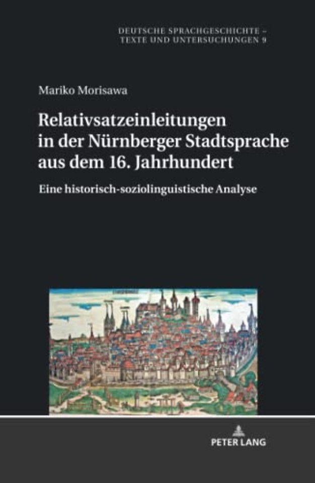 Relativsatzeinleitungen in Der Nuernberger Stadtsprache Aus Dem 16. Jahrhundert