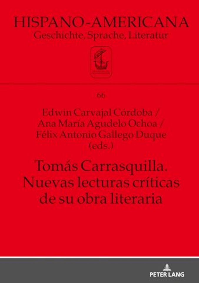 Tomas Carrasquilla. Nuevas Lecturas Criticas de Su Obra Literaria