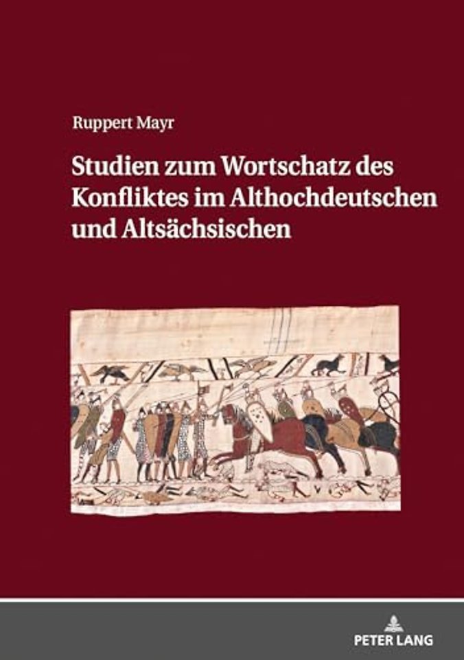 Studien Zum Wortschatz Des Konfliktes Im Althochdeutschen Und Altsaechsischen