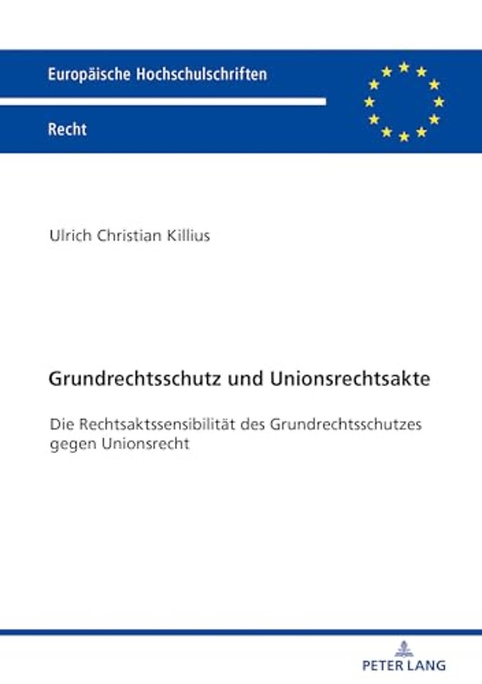 Grundrechtsschutz Und Unionsrechtsakte