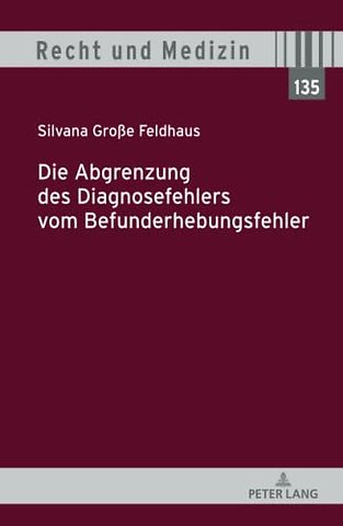 Die Abgrenzung Des Diagnosefehlers Vom Befunderhebungsfehler