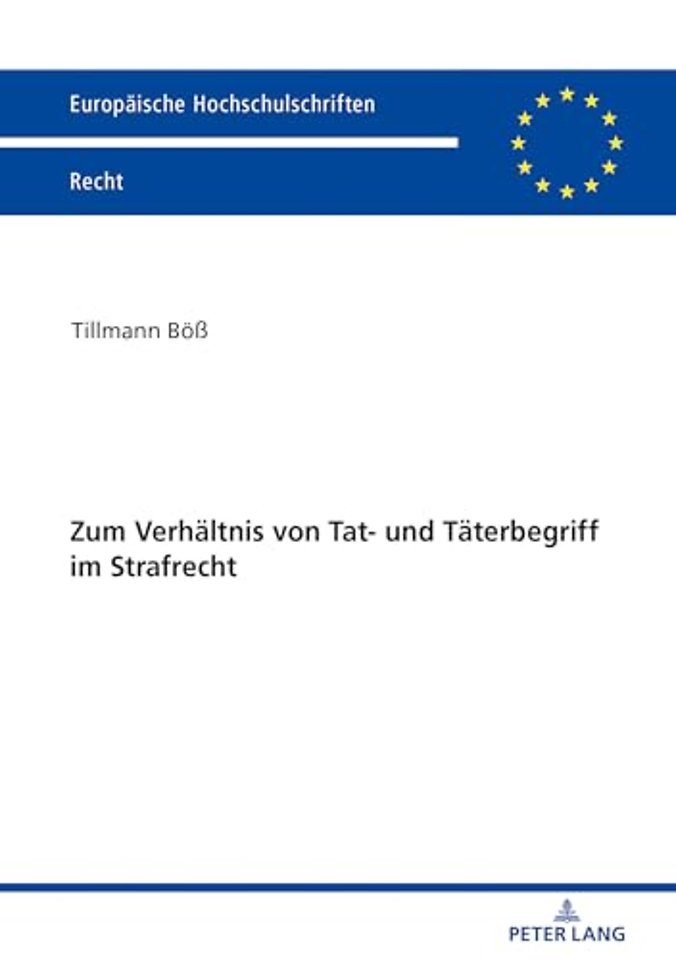 Zum Verhaeltnis Von Tat- Und Taeterbegriff Im Strafrecht
