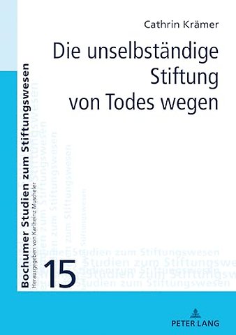 Die Unselbstaendige Stiftung Von Todes Wegen