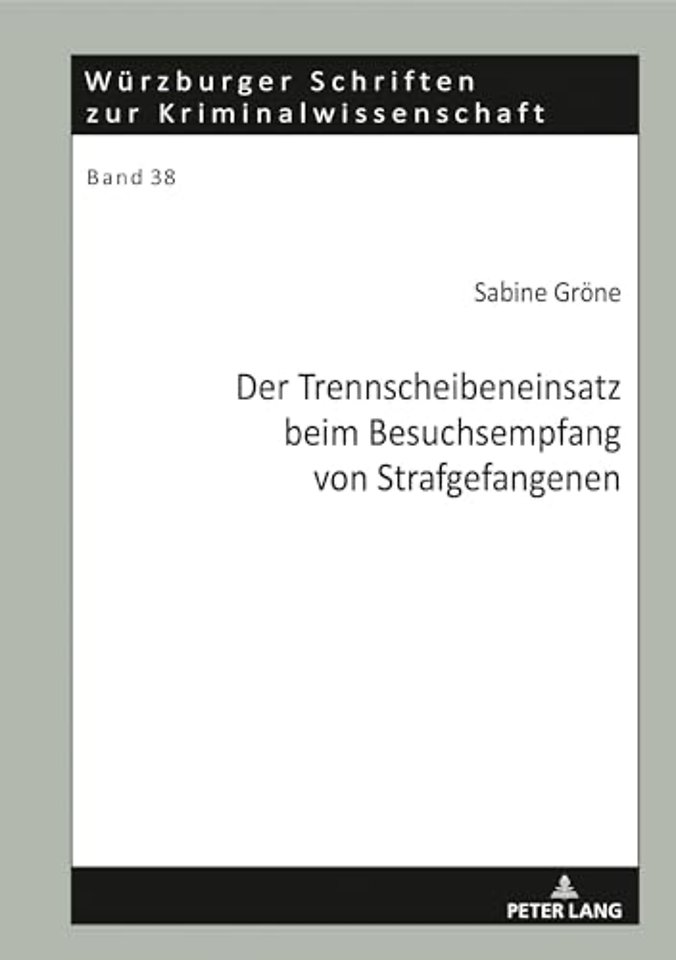 Der Trennscheibeneinsatz beim Besuchsempfang von Strafgefangenen