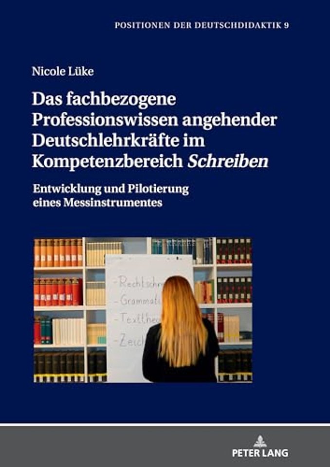 Das fachbezogene Professionswissen angehender Deutschlehrkraefte im Kompetenzbereich Schreiben