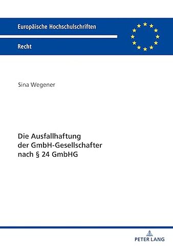 Die Ausfallhaftung der GmbH-Gesellschafter nach § 24 GmbHG