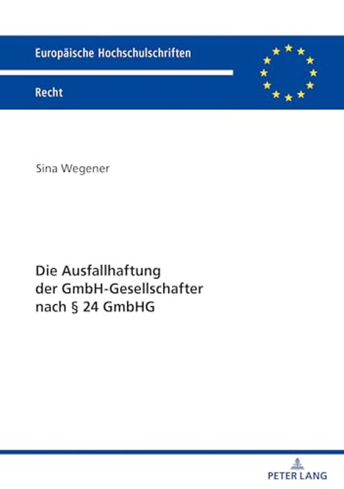Die Ausfallhaftung der GmbH-Gesellschafter nach § 24 GmbHG