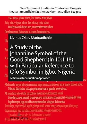 A Study of the Johannine Symbol of the Good Shepherd (Jn 10:1-18) with Particular Reference to «Ofo» Symbol in Igbo, Nigeria