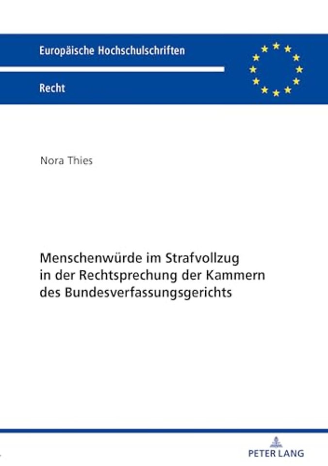 Menschenwuerde im Strafvollzug in der Rechtsprechung der Kammern des Bundesverfassungsgerichts