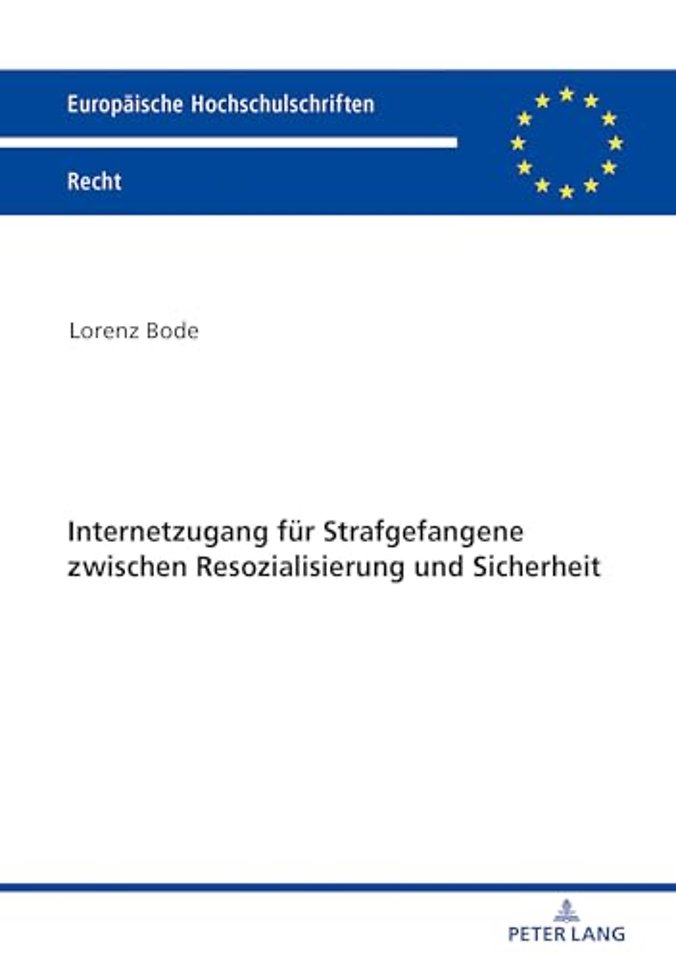 Internetzugang fuer Strafgefangene zwischen Resozialisierung und Sicherheit